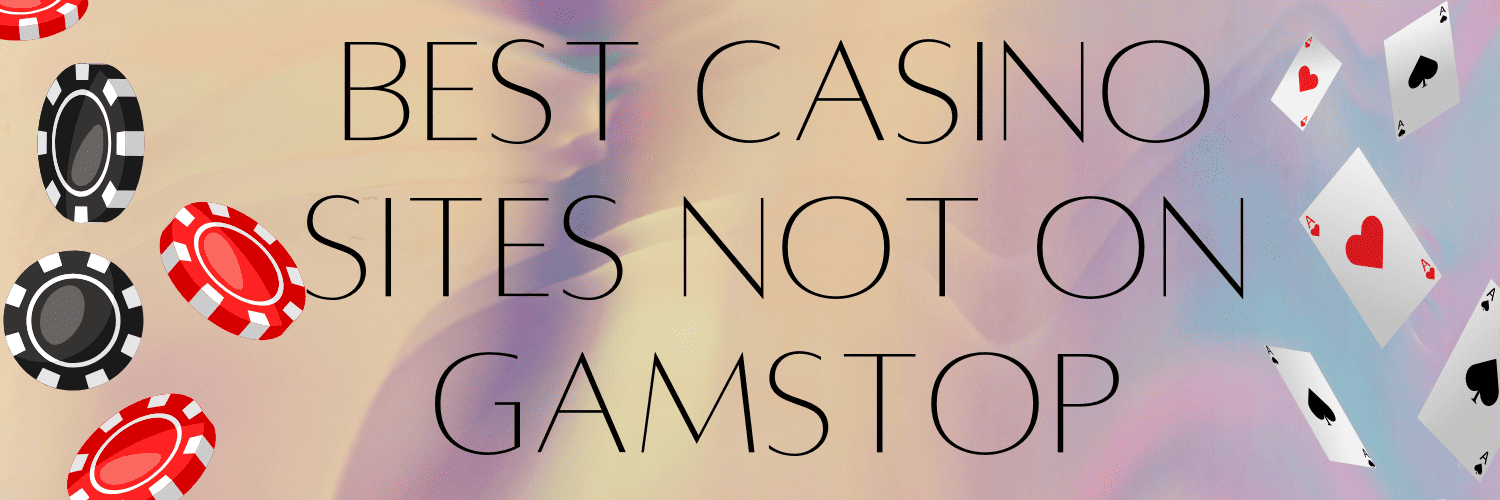 Non-Gamstop Casinos UK Your Guide to Alternative Gaming Sites Non-Gamstop Casinos UK Your Guide to Alternative Gaming Sites