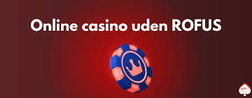 Forske og Vælg de Bedste Casino Sider Uden Rufus